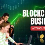 How to Start a Blockchain Business Without Money in 2023