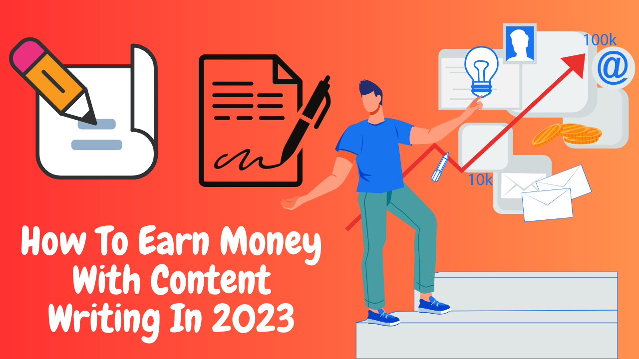 How To Earn Money With Content Writing In 2023