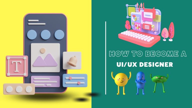 How To Become A UI/UX Designer In 2023?