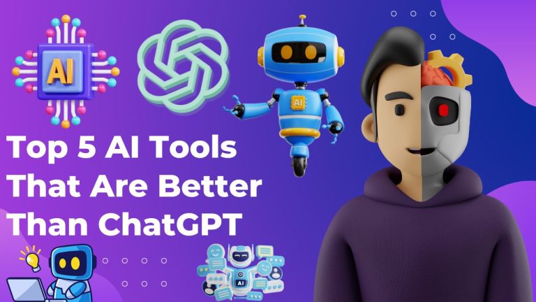 Top 5 AI Tools That Are Better Than ChatGPT In 2023