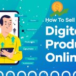 How To Start A Digital Product Business In 2023